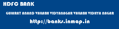 HDFC BANK  GUJARAT ANAND VALLABH VIDYANAGAR VALLABH VIDHYA NAGAR  banks information 